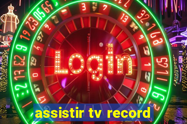 assistir tv record