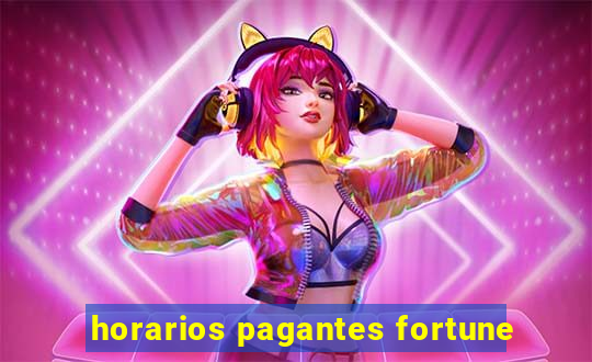 horarios pagantes fortune