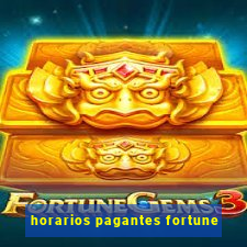 horarios pagantes fortune