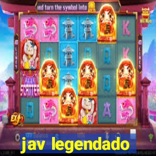 jav legendado