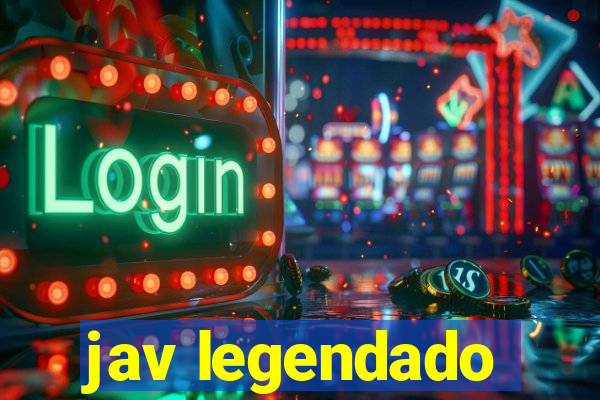 jav legendado