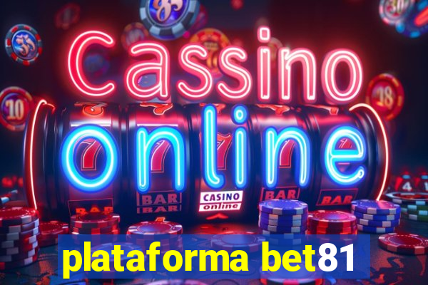 plataforma bet81