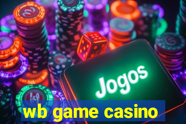 wb game casino