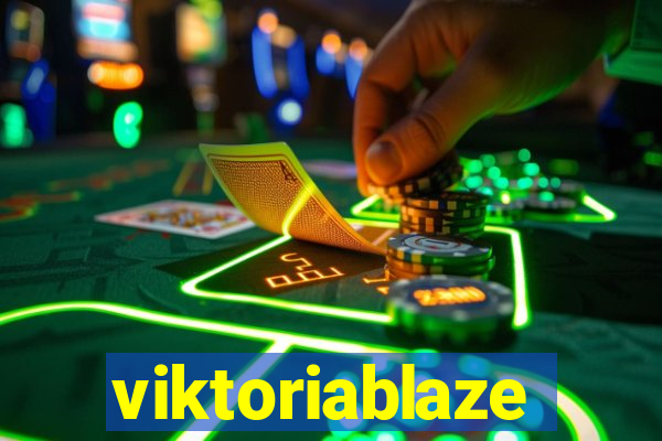 viktoriablaze