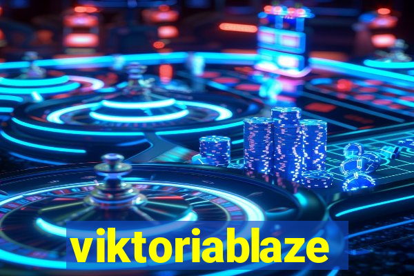 viktoriablaze