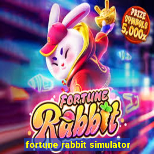 fortune rabbit simulator