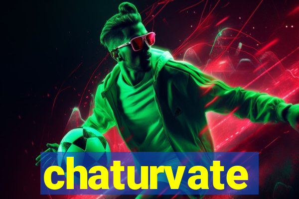 chaturvate