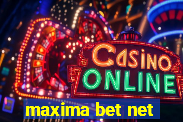 maxima bet net