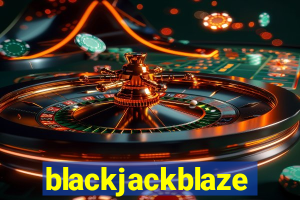 blackjackblaze