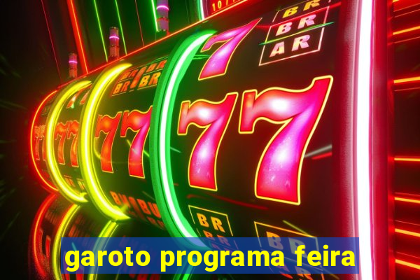 garoto programa feira