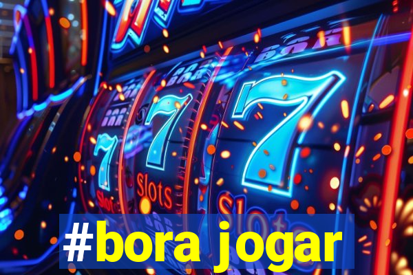 #bora jogar