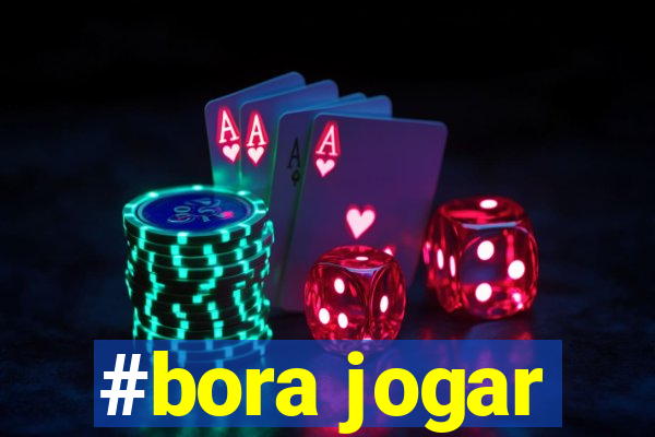 #bora jogar