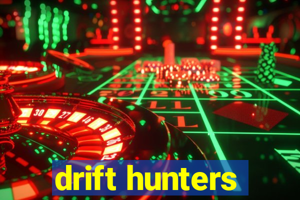 drift hunters