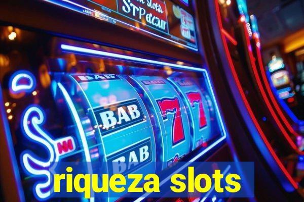 riqueza slots