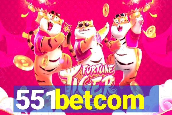 551betcom