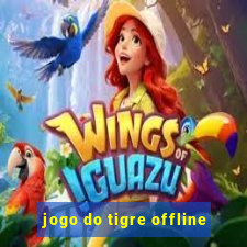 jogo do tigre offline