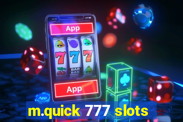 m.quick 777 slots