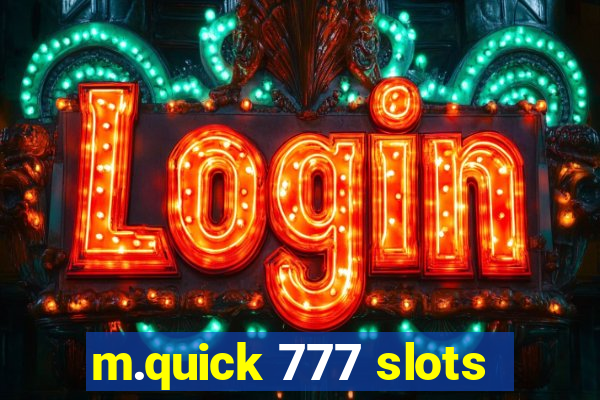 m.quick 777 slots