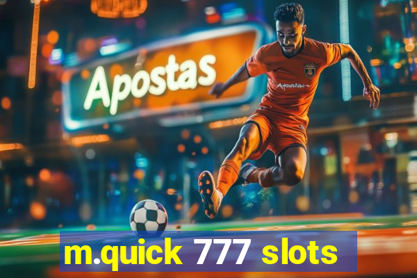 m.quick 777 slots