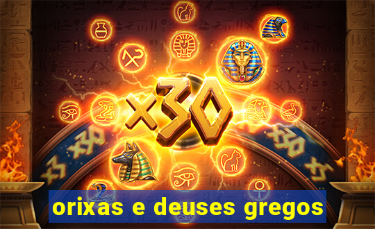 orixas e deuses gregos