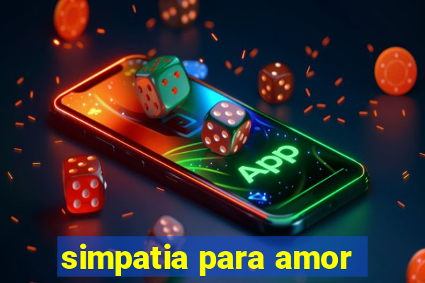 simpatia para amor