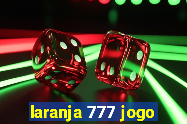 laranja 777 jogo