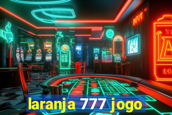 laranja 777 jogo