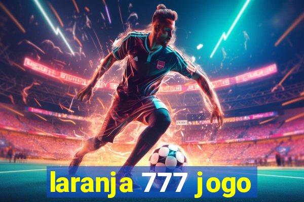 laranja 777 jogo