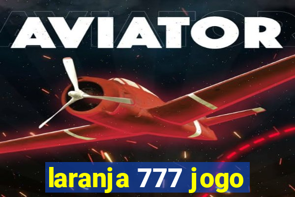 laranja 777 jogo