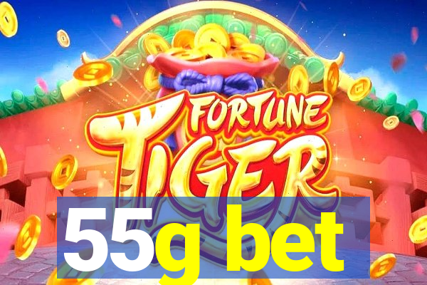 55g bet