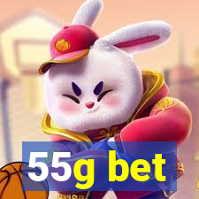 55g bet