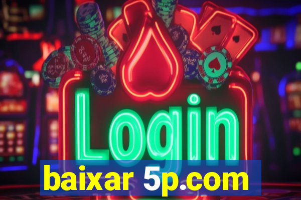 baixar 5p.com