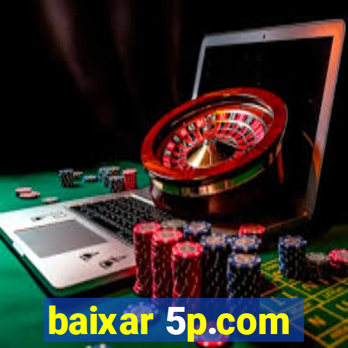 baixar 5p.com