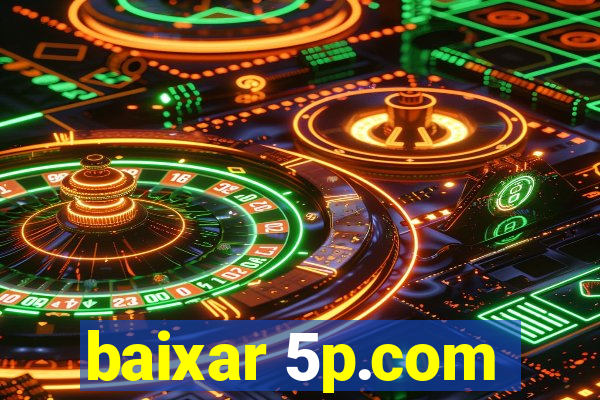 baixar 5p.com