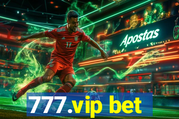 777.vip bet