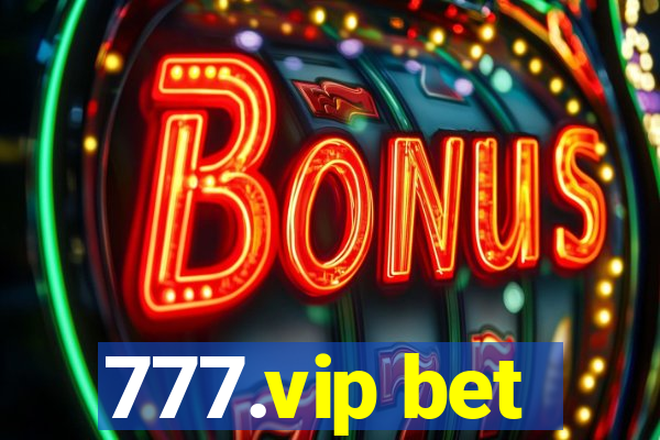 777.vip bet