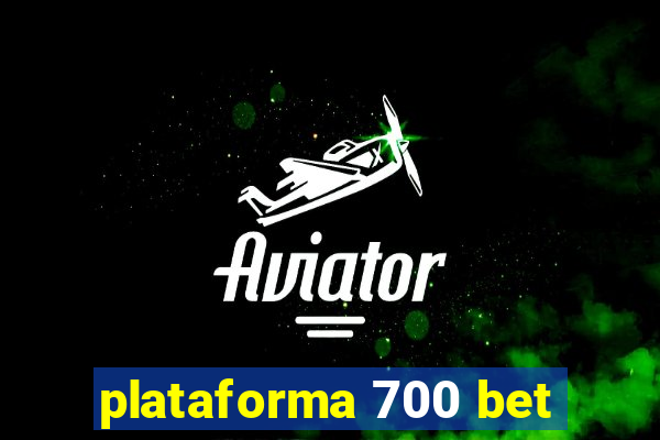 plataforma 700 bet