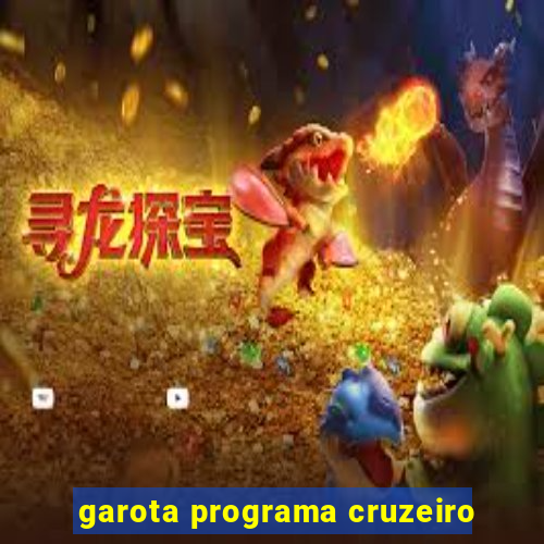 garota programa cruzeiro