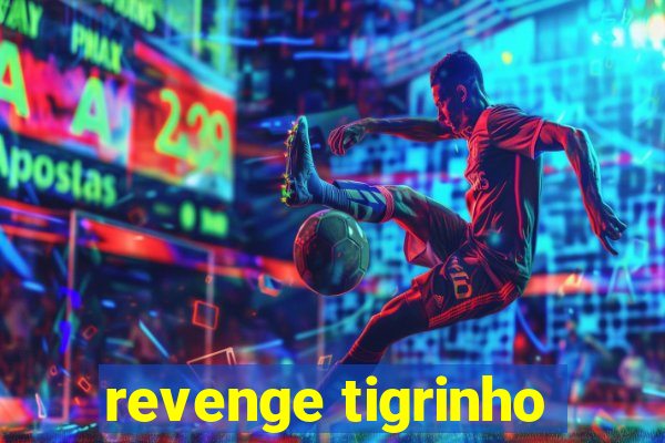 revenge tigrinho