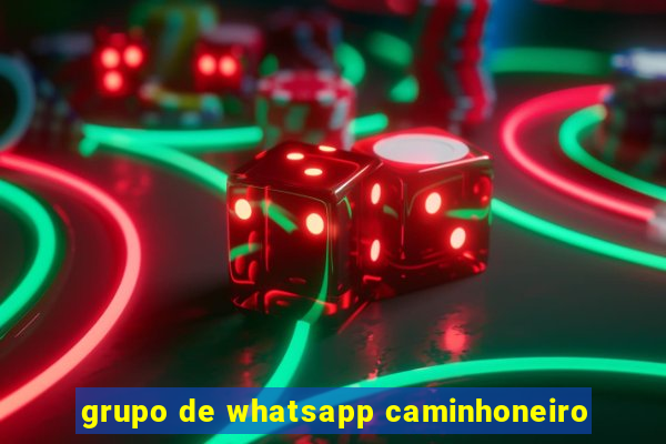 grupo de whatsapp caminhoneiro