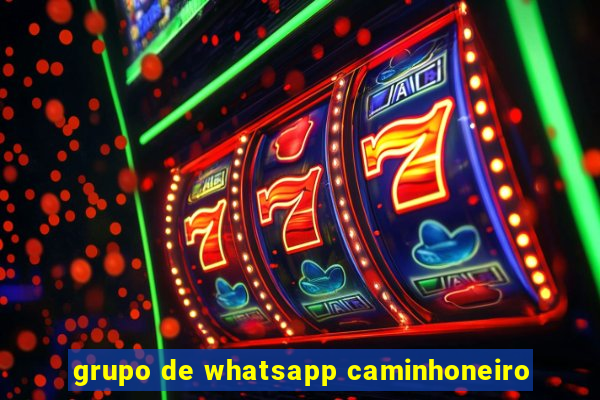 grupo de whatsapp caminhoneiro