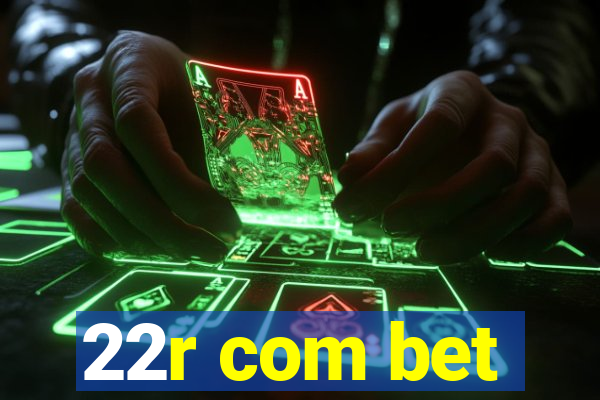 22r com bet