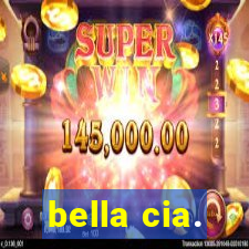 bella cia.