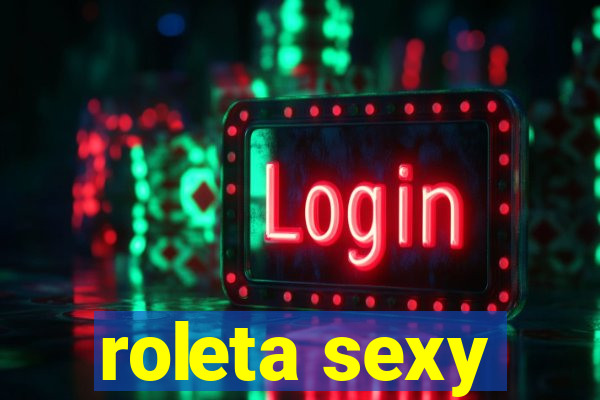 roleta sexy