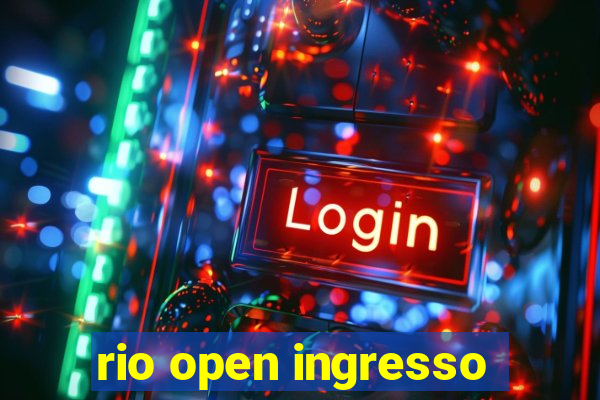 rio open ingresso