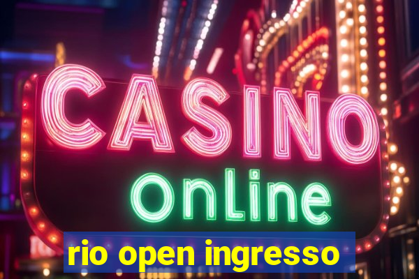 rio open ingresso