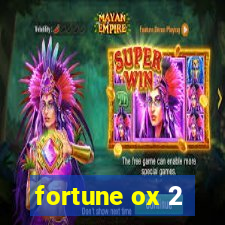 fortune ox 2