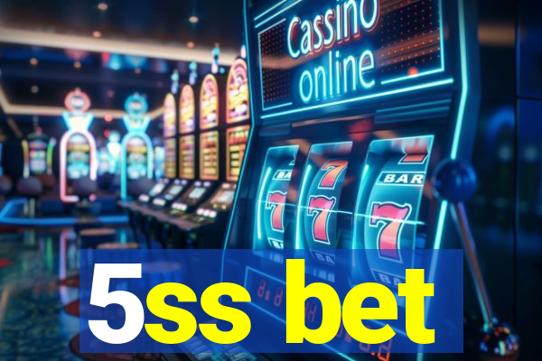 5ss bet