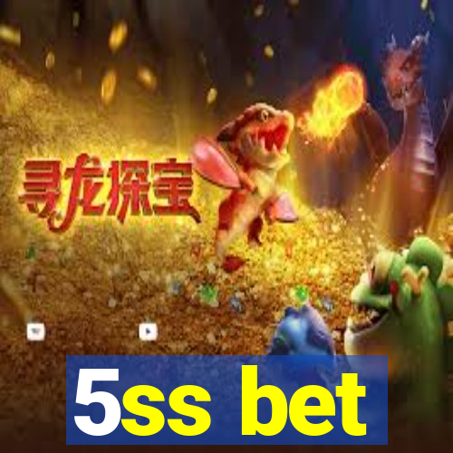 5ss bet