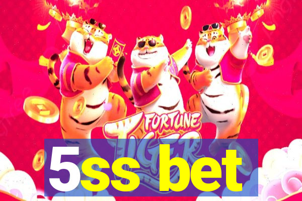 5ss bet